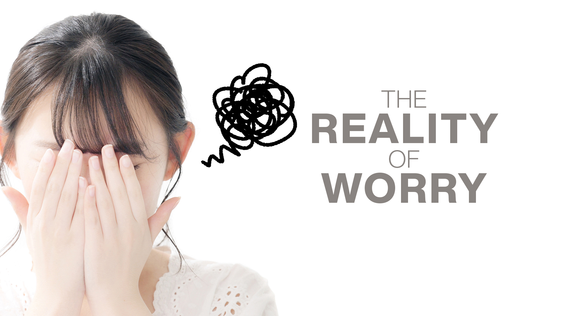 The Reality of Worry - Joey Bonifacio